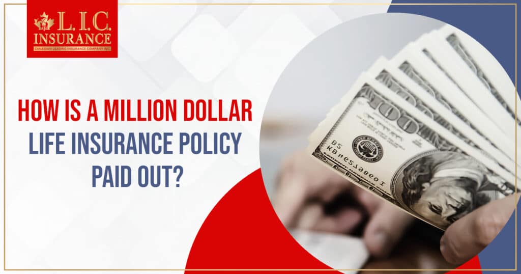 How is a Million Dollar Life Insurance Policy paid out