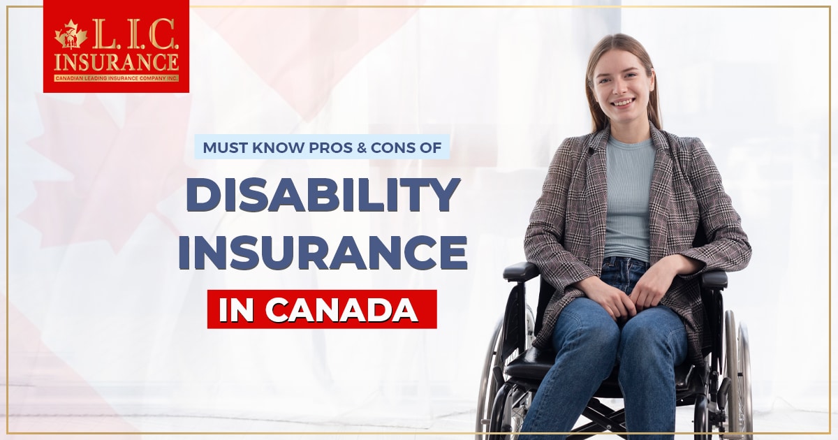 Must Know Pros and Cons of Disability Insurance in Canada