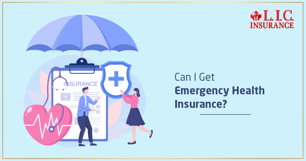 Can I Get Emergency Health Insurance