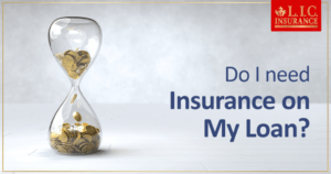 Do I Need Insurance on My Loan?