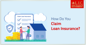 How do you claim Loan Insurance