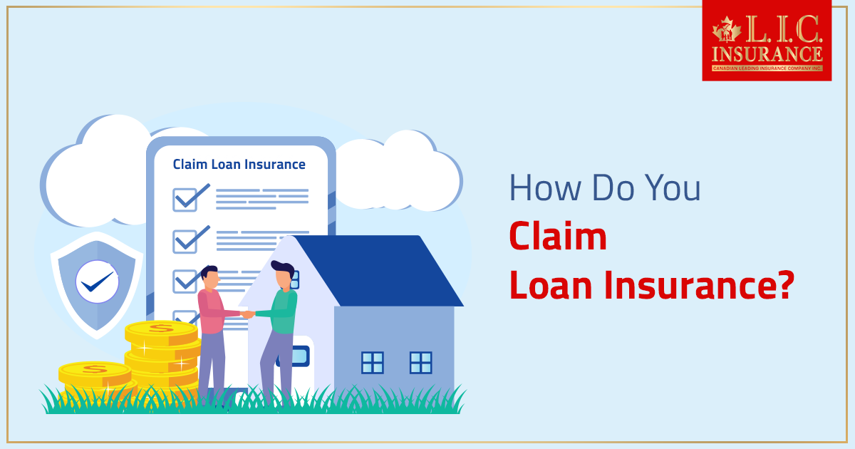 How Do You Claim Loan Insurance?