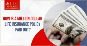 How is a Million Dollar Life Insurance Policy Paid Out?