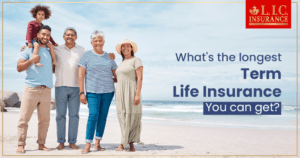 What’s the Longest Term Life Insurance You Can Get?