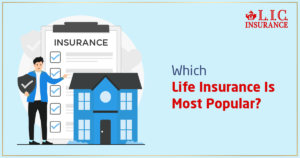Which Life Insurance Is Most Popular