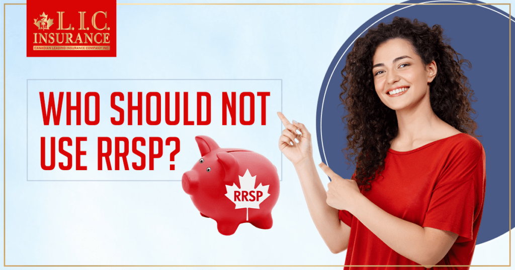 Who Should Not Use RRSP?