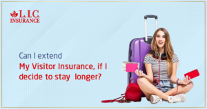 Can I extend my Visitor Insurance if I decide to stay longer