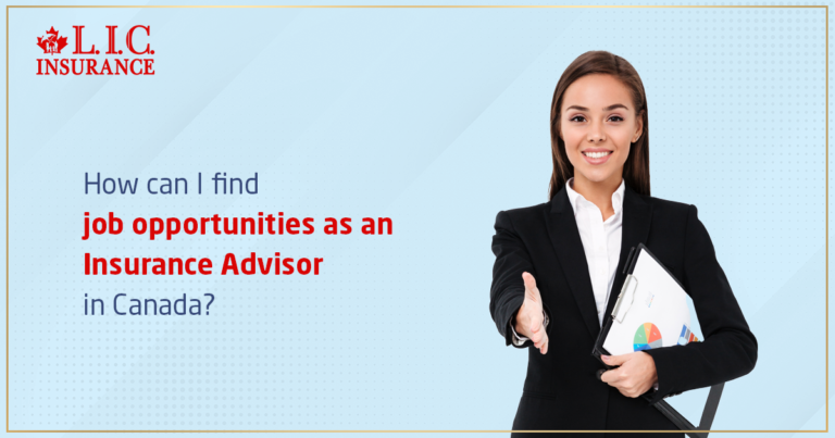 How Can I Find Job Opportunities as an Insurance Advisor in Canada ...