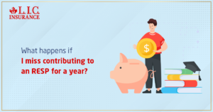 What Happens If I Miss Contributing to an RESP for a Year