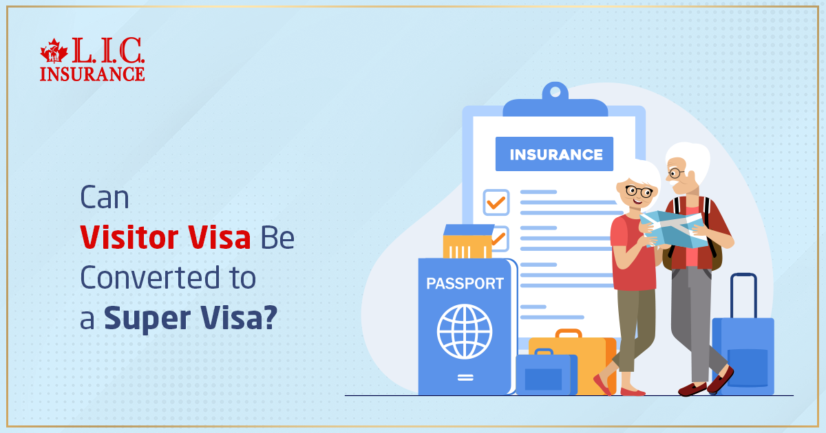 Can a Visitor Visa Be Converted to a Super Visa?
