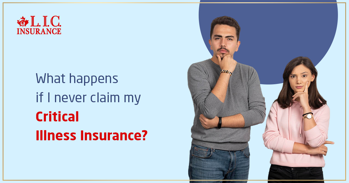 What Happens If I Never Claim My Critical Illness Insurance?