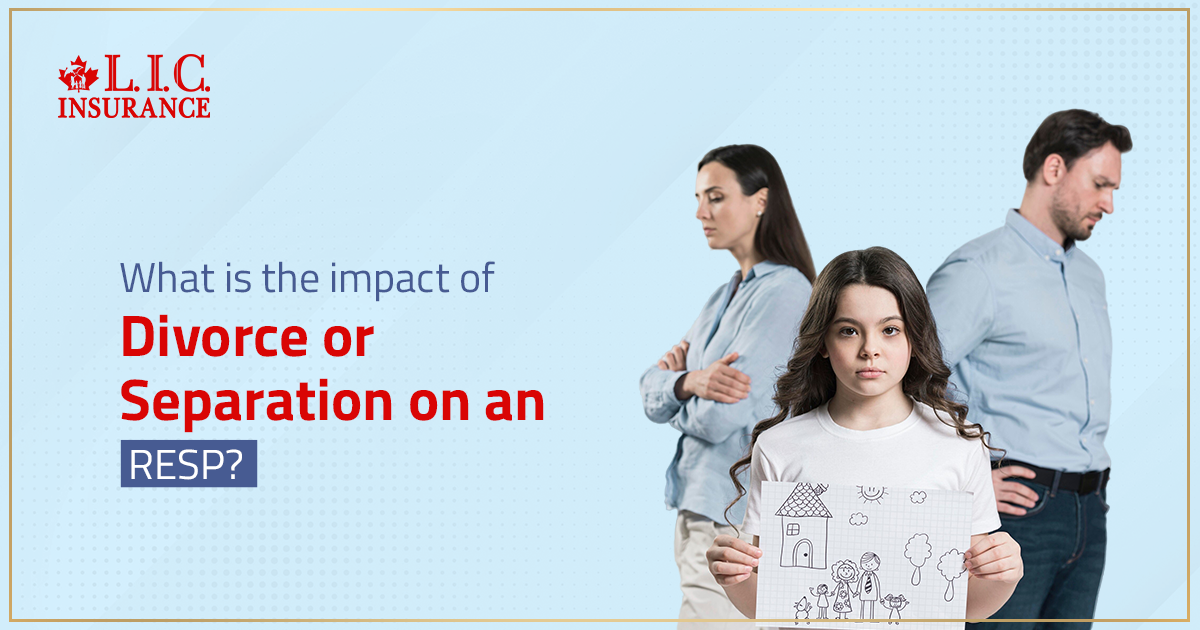 What Is the Impact of Divorce or Separation on an RESP?
