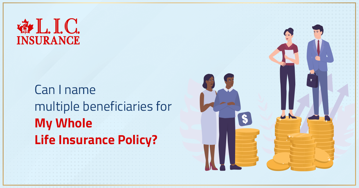 Can I Name Multiple Beneficiaries for My Whole Life Insurance Policy?