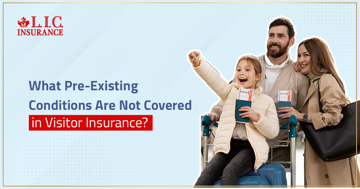What Pre-Existing Conditions Are Not Covered in Visitor Insurance?