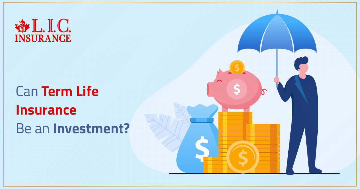 Can Term Life Insurance Be An Investment?