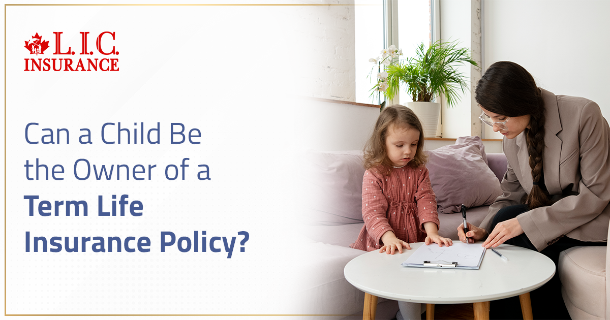 Can A Child Be The Owner Of A Term Life Insurance Policy?
