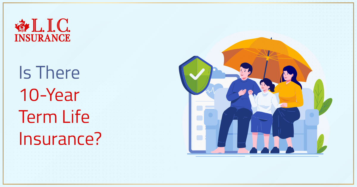 Is There 10-Year Term Life Insurance?