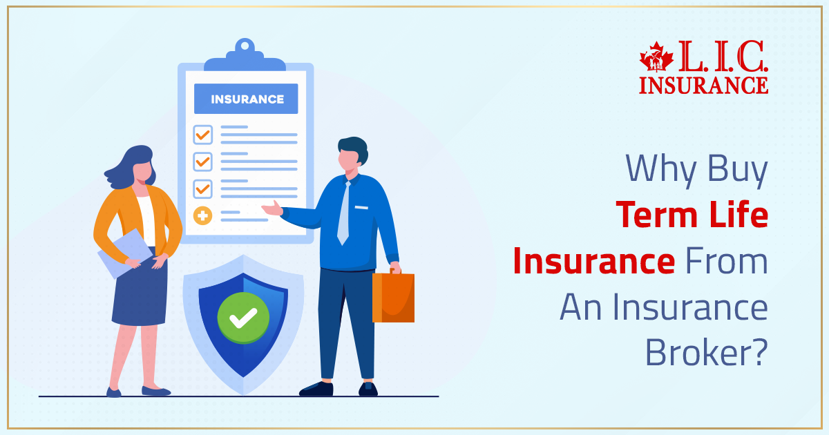 Why Buy Term Life Insurance From An Insurance Broker?