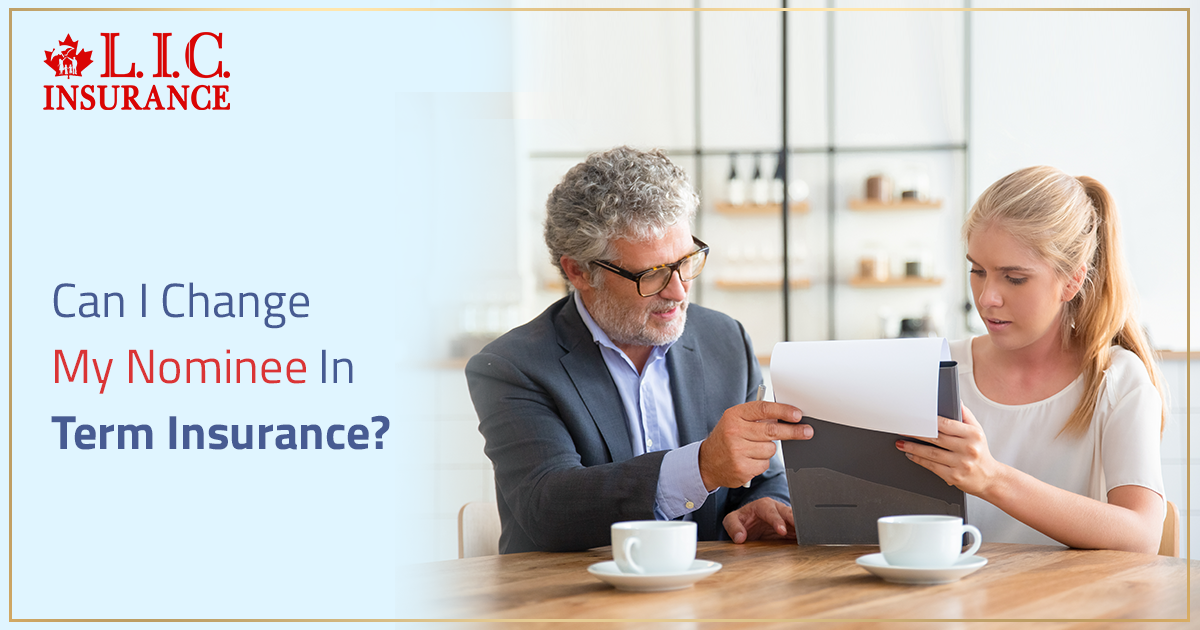 Can I Change My Nominee In Term Insurance?