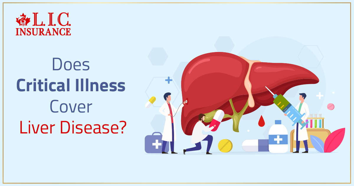 Does Critical Illness Cover Liver Disease?