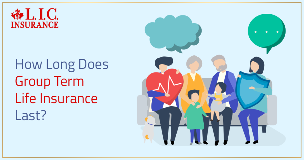 How Long Does Group Term Life Insurance Last