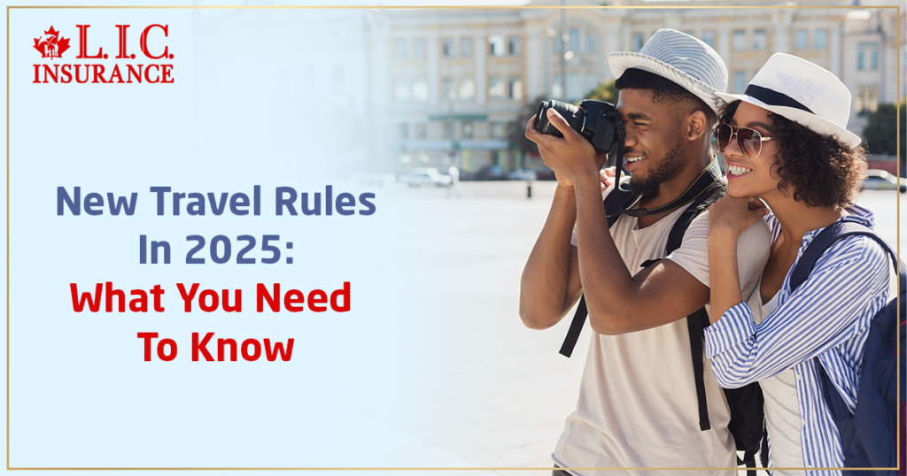 New Travel Rules In 2025 and What You Need To Know