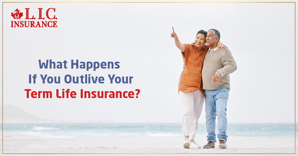 What Happens If You Outlive Your Term Life Insurance?