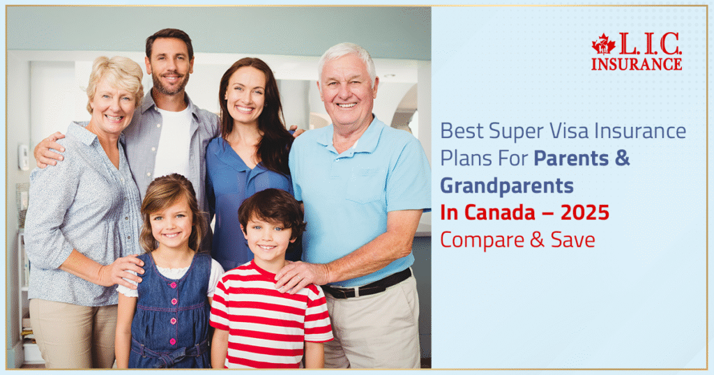 Best Super Visa Insurance Plans For Parents & Grandparents In Canada