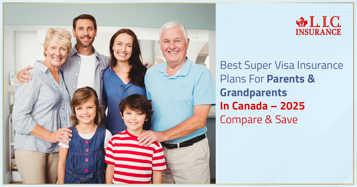 Best Super Visa Insurance Plans For Parents & Grandparents In Canada