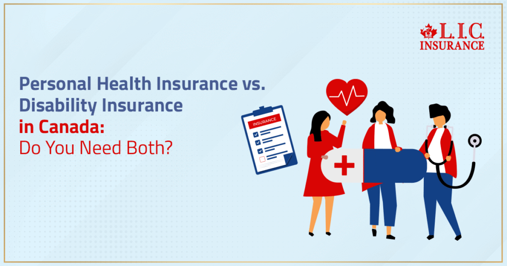 Personal Health Insurance Vs Disability Insurance In Canada