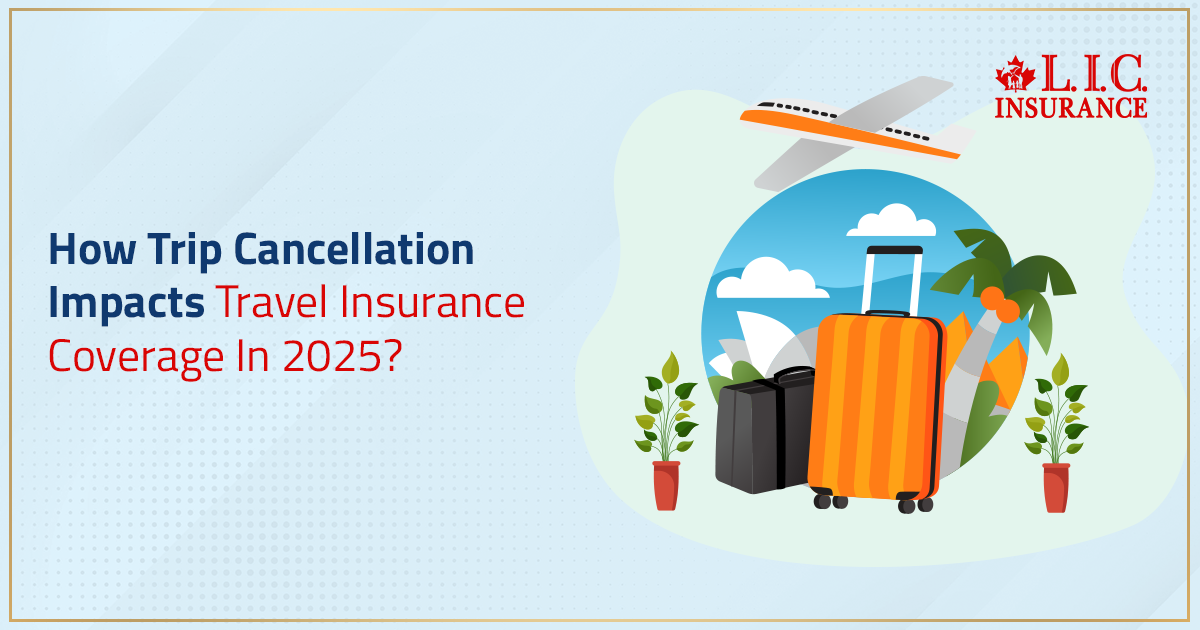 How Trip Cancellation Impacts Travel Insurance Coverage