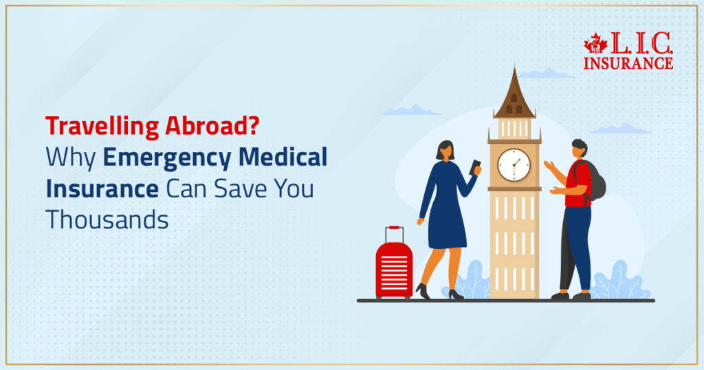 Travelling Abroad - Why Emergency Medical Insurance Can Save You Thousands