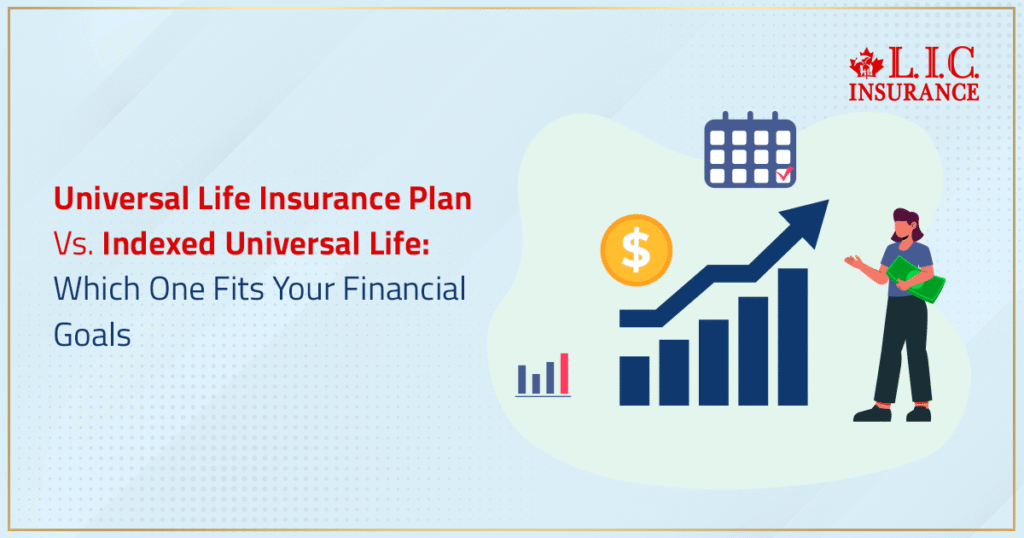 Universal Life Insurance Plan Vs. Indexed Universal Life