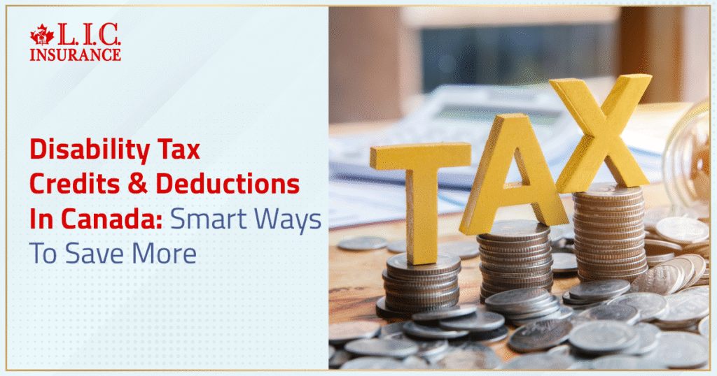 Disability Tax Credits & Deductions In Canada and Smart Ways To Save More