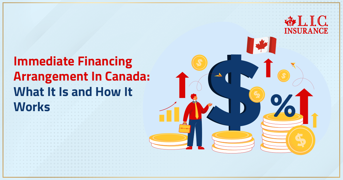 Immediate Financing Arrangement In Canada: What It Is and How It Works