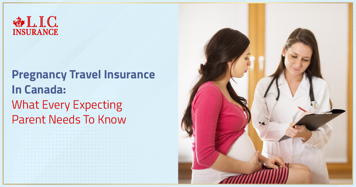 Pregnancy Travel Insurance In Canada: What Every Expecting Parent Needs To Know