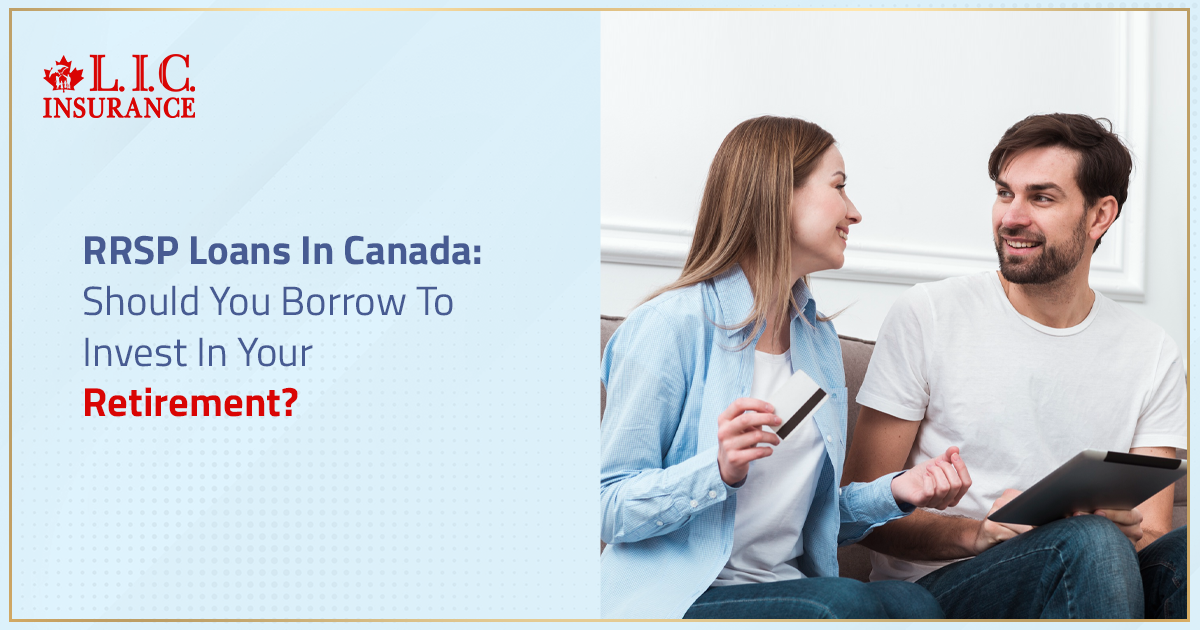 RRSP Loans In Canada: Should You Borrow To Invest In Your Retirement?
