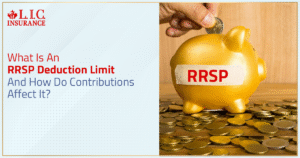 What Is An RRSP Deduction Limit And How Do Contributions Affect It