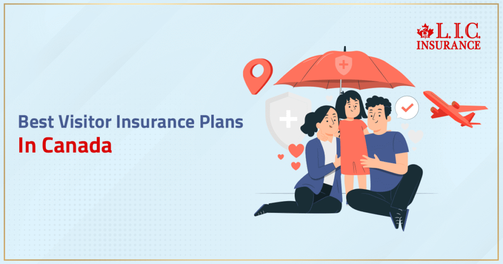 Best Visitor Insurance Plans in Canada – Compare Plans & Ratings Compared