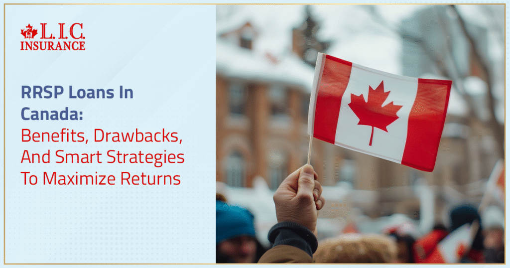 RRSP Loans In Canada Benefits, Drawbacks, And Smart Strategies To Maximize Returns