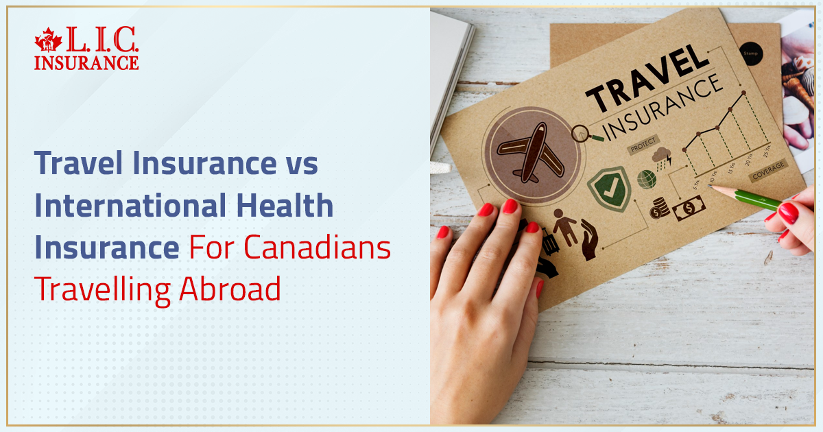 Travel Insurance vs International Health Insurance For Canadians Travelling Abroad (2026)