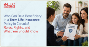 Who Can Be A Beneficiary In A Term Life Insurance Policy In Canada