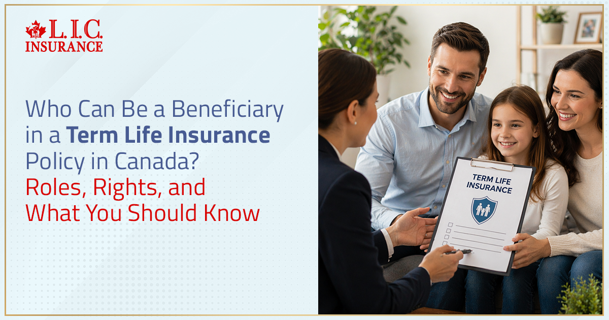 Who Can Be A Beneficiary In A Term Life Insurance Policy In Canada