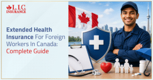 Extended Health Insurance For Foreign Workers In Canada