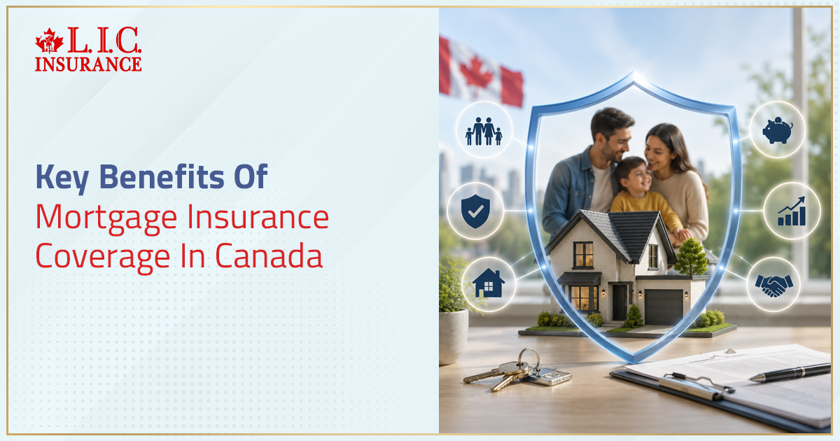 Key Benefits Of Mortgage Insurance Coverage In Canada