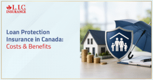 Loan Protection Insurance in Canada Costs & Benefits