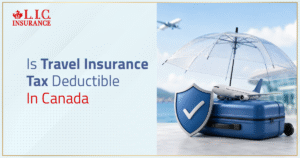 Is Travel Insurance Tax Deductible In Canada